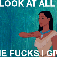 Pocahontas - Look at all the fucks I give (Gif)
